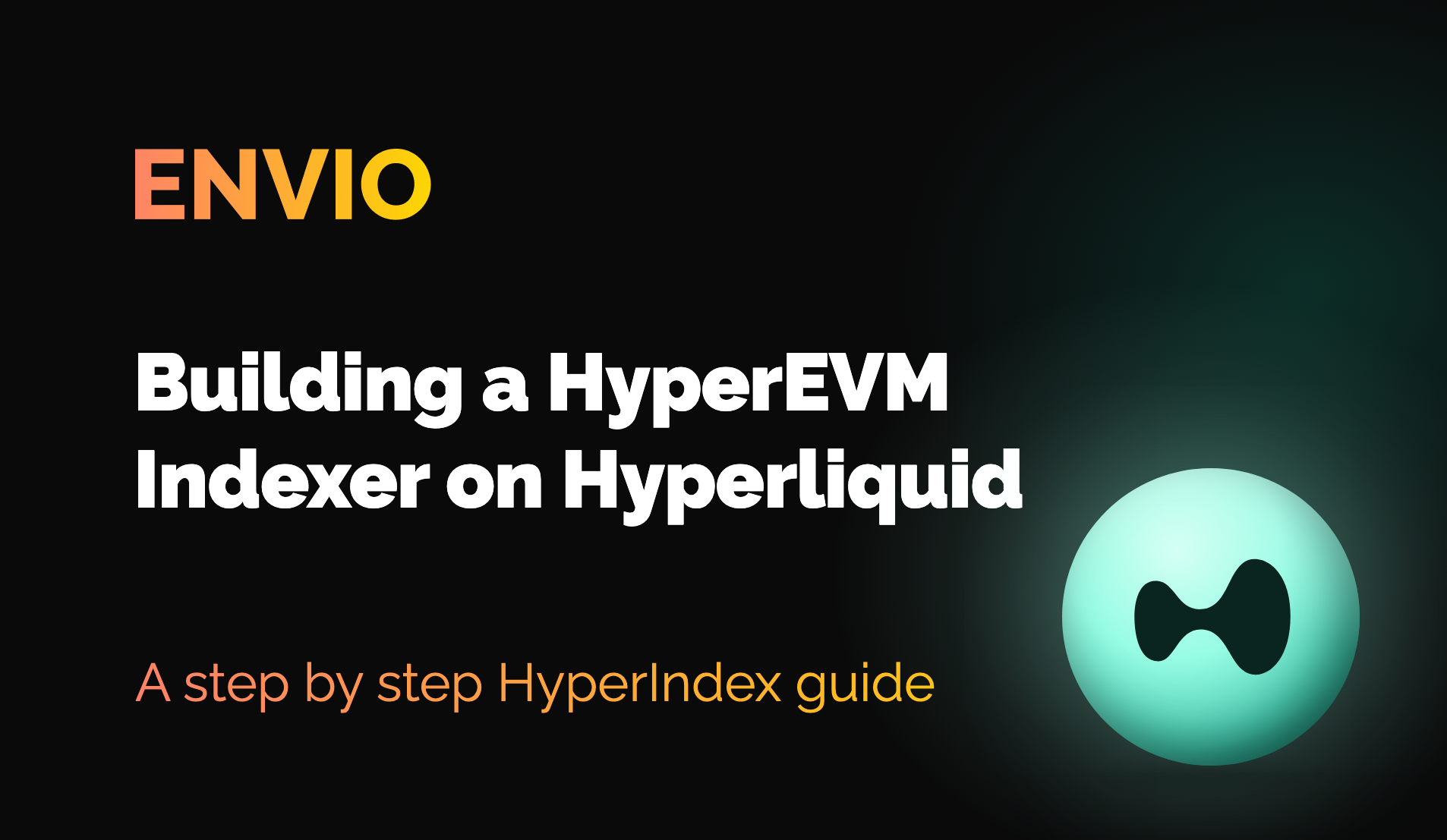 How to Build a HyperEVM Indexer on Hyperliquid