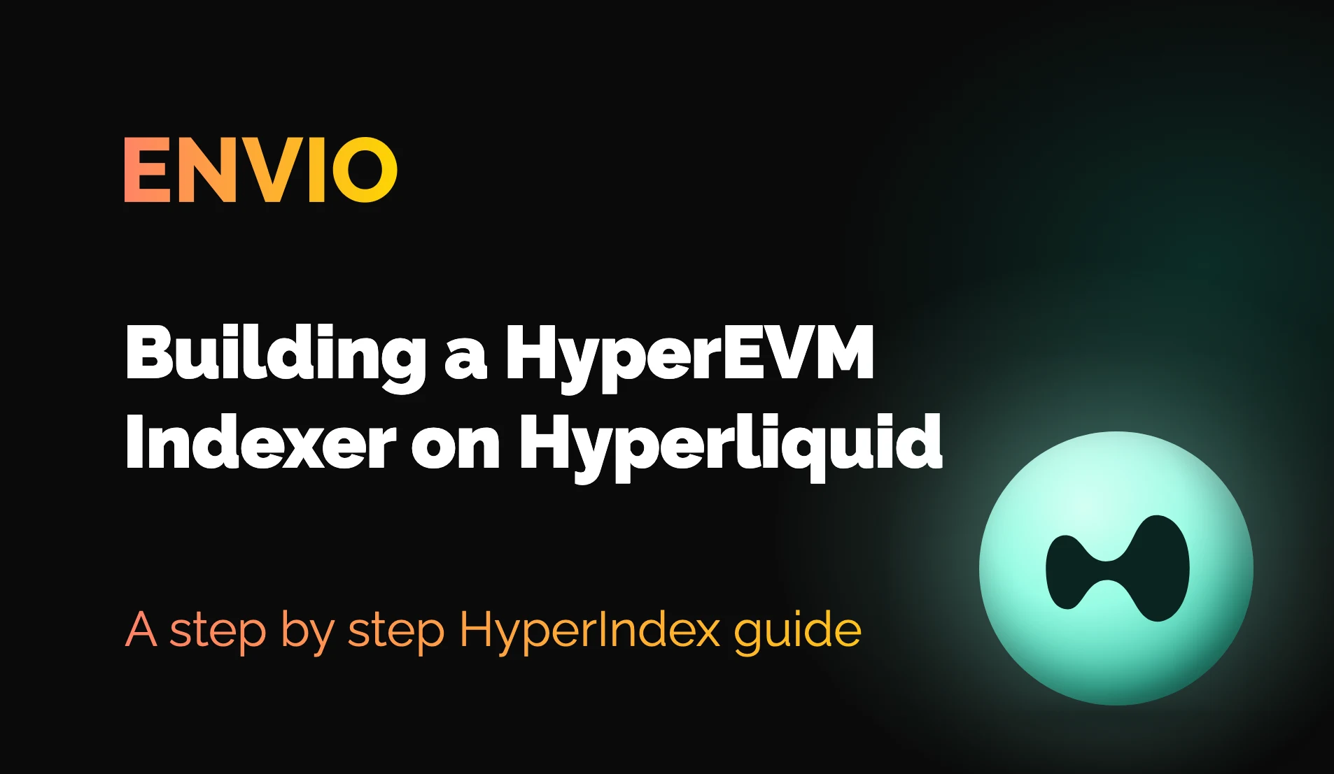 How to build a HyperEVM indexer on Hyperliquid
