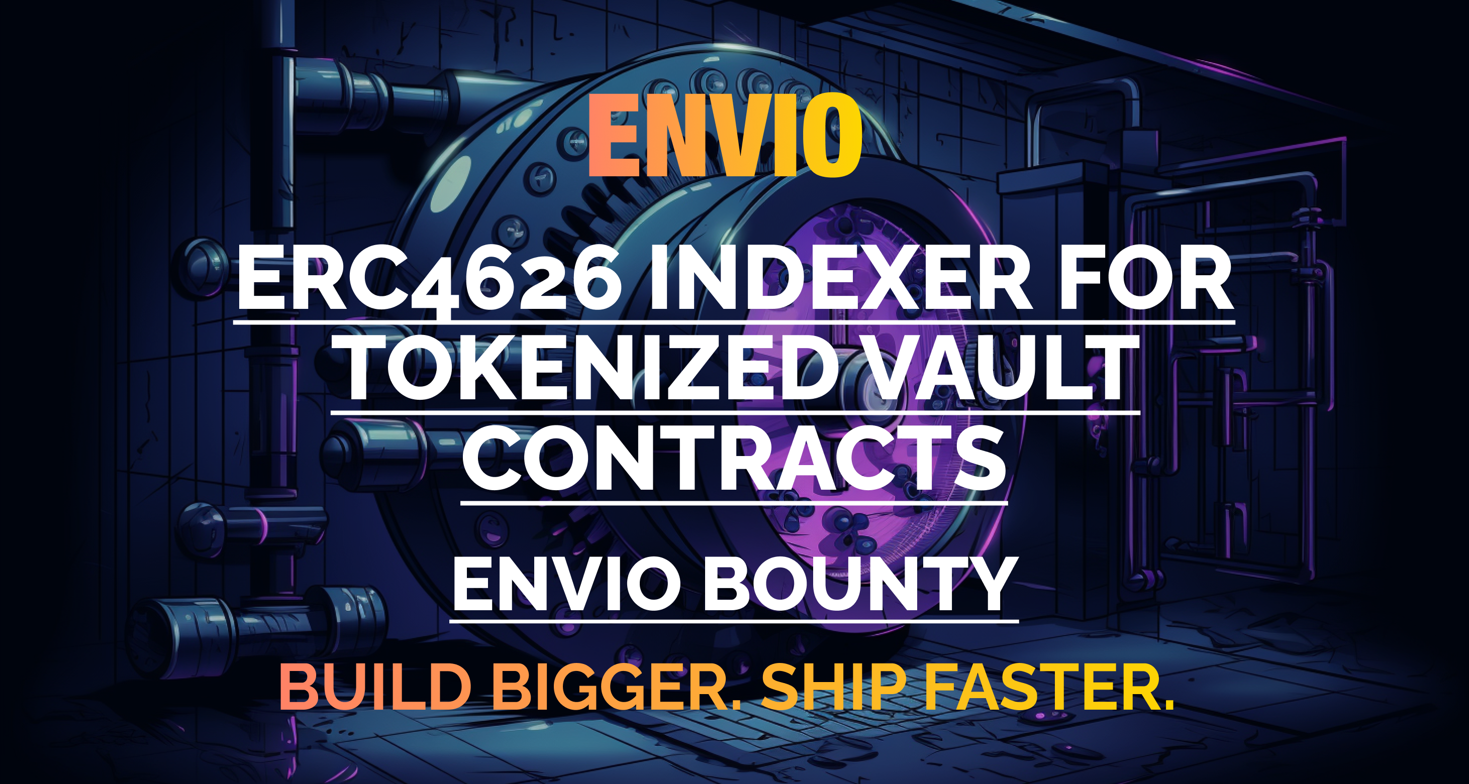 Cover Image for Envio Bounty Graduate: ERC4626 Tokenized Vault Indexer