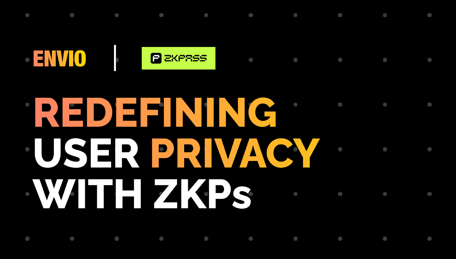 Cover Image How ZKPs help User Privacy