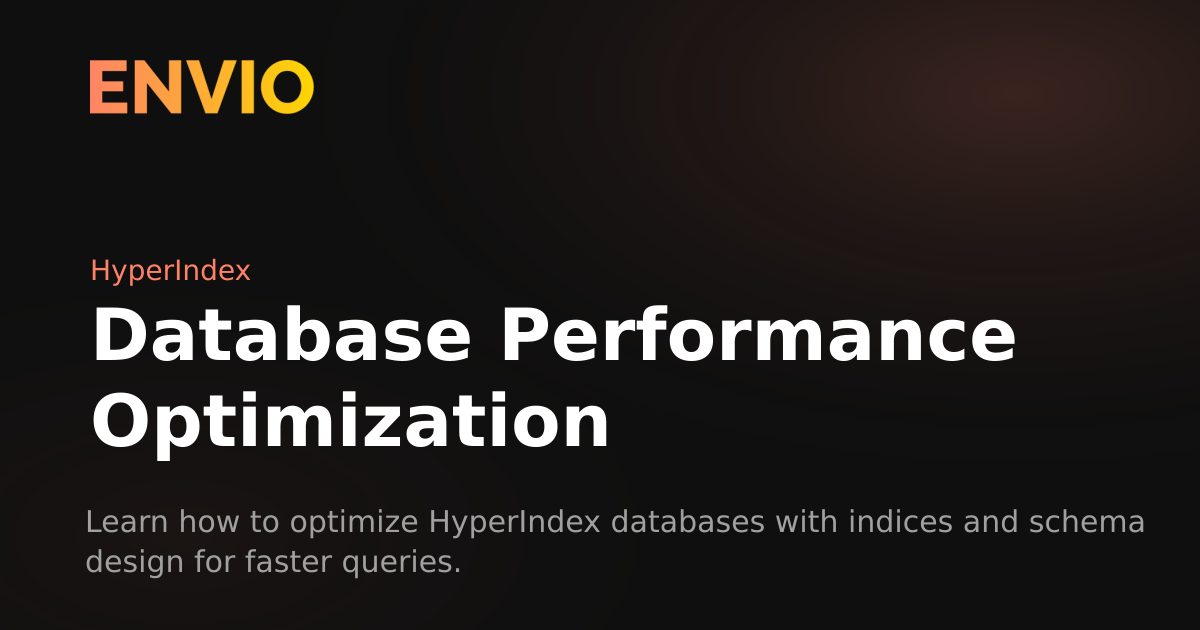 Database Performance Optimization | Envio