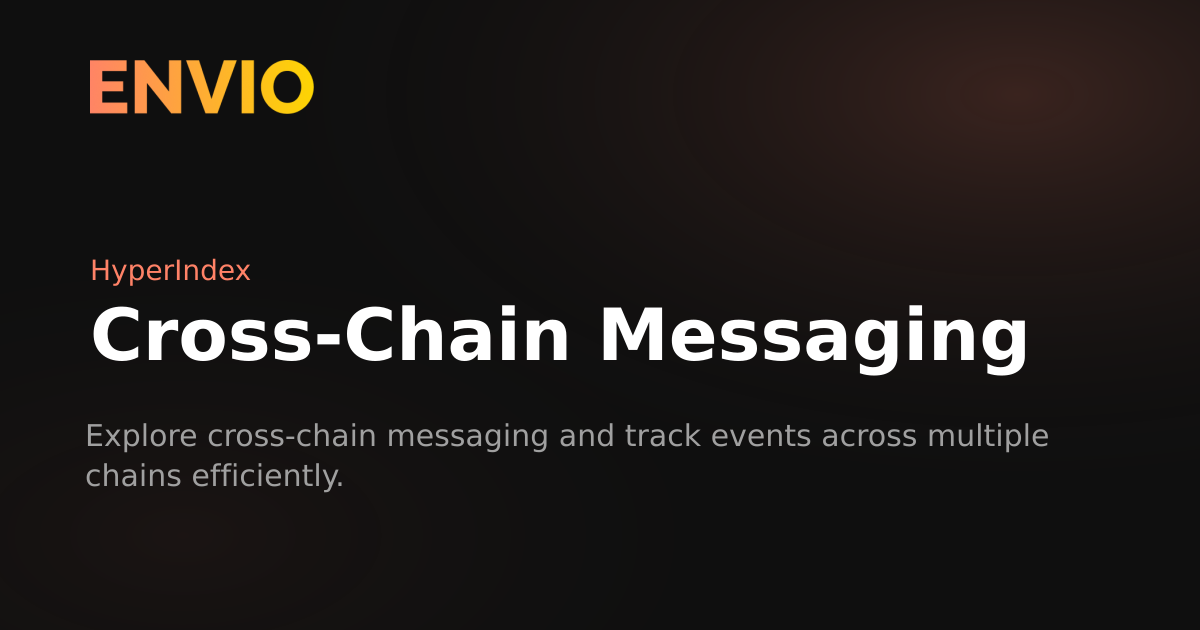 Am Cross Message Example Cross-Chain Messaging | Envio