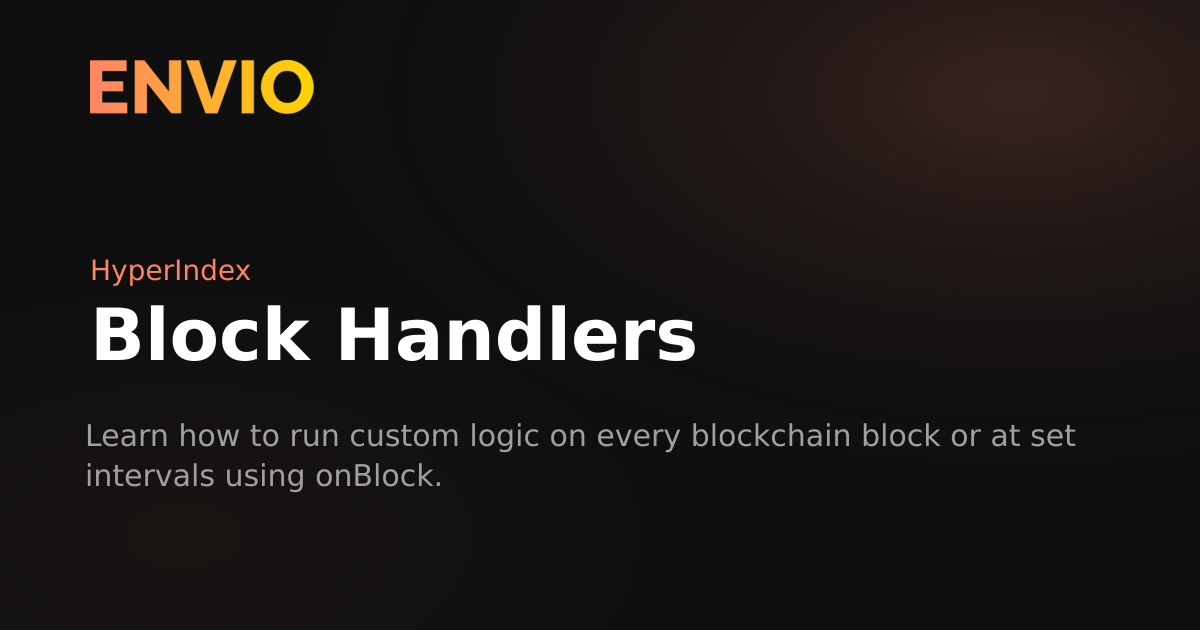 Block Handlers | Envio