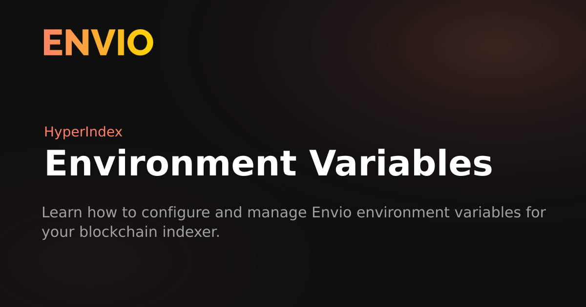 Environment Variables | Envio