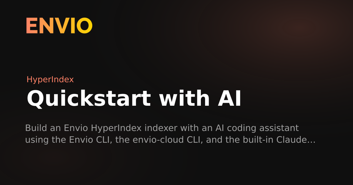 Quickstart with AI | Envio