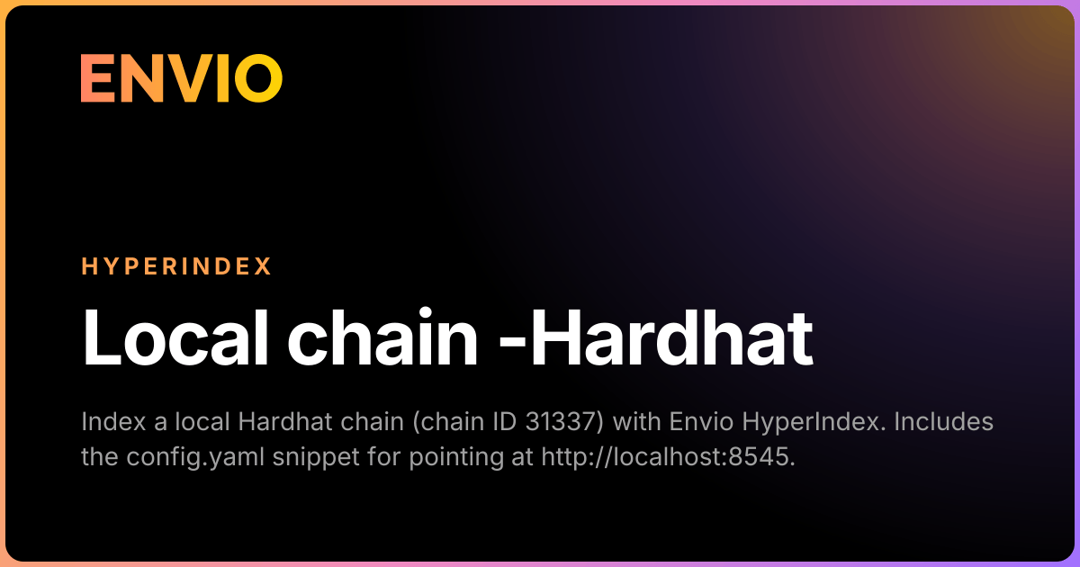 Local network - Hardhat | Envio
