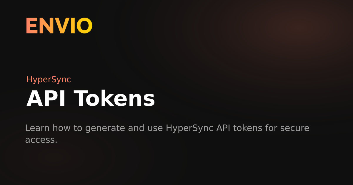 API Tokens | Envio